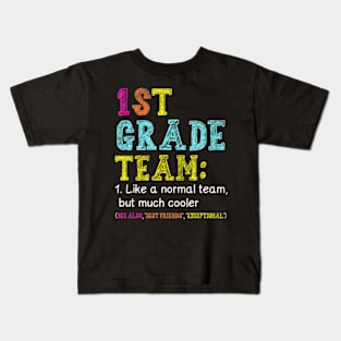 1st Grade Team Like Normal But Cooler Back To School Kids T-Shirt